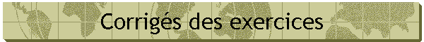 Corrigs des exercices